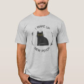 Ich Weckte auf - Neues Psyop Funny Cat T-Shirt (Vorderseite)