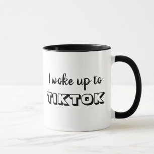 Ich weckte auf TIKTOK Tasse
