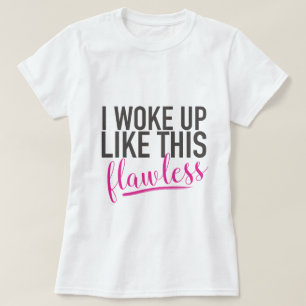 Ich weckte so auf - fehlerlos T-Shirt