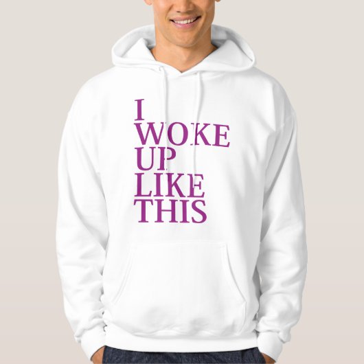 Ich Weckte so auf Hoodie (Vorderseite)