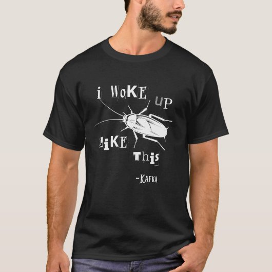 Ich Weckte so auf wie diese Kafka-Transformation T-Shirt (Vorderseite)
