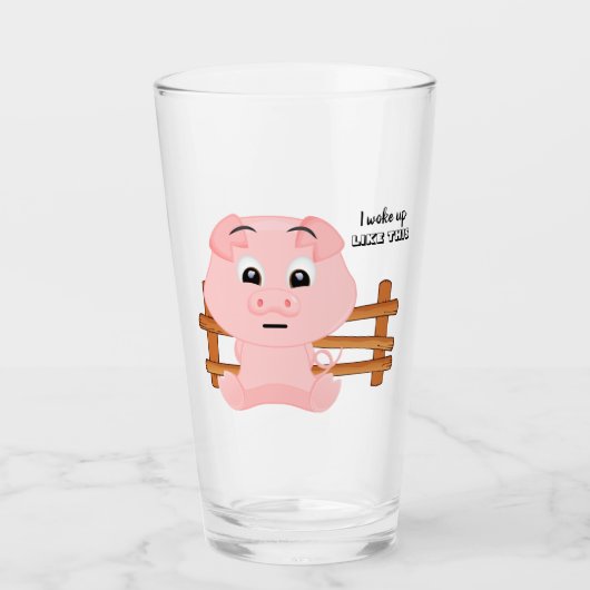 Ich Weckte so auf wie dieses Niedliche rosa Schwei Glas (Vorderseite)