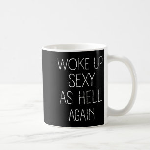 Ich Weckte Y as Hell wieder Shirt Funny Sarcastic  Kaffeetasse