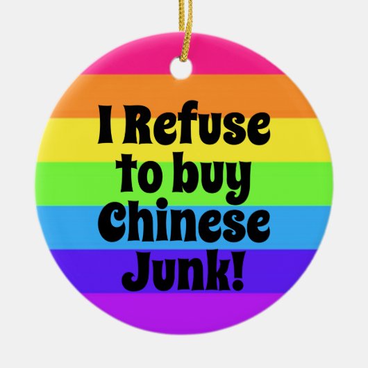 Ich weigere mich, chinesischen Junk zu kaufen! Keramik Ornament (Vorne)