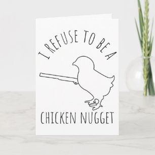 Ich weigere mich, ein Chicken-Nugget-Huhn zu sein  Karte