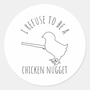 Ich weigere mich, ein Chicken-Nugget-Huhn zu sein Runder Aufkleber