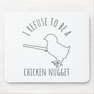 Ich weigere mich, ein Chicken-Nugget zu sein Hühne Mousepad