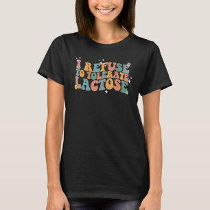 Ich weigere mich, Lactose Milchunverträglichkeit M T-Shirt