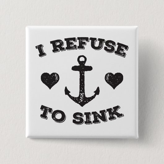 Ich weigere mich zu sinken button (Vorderseite)