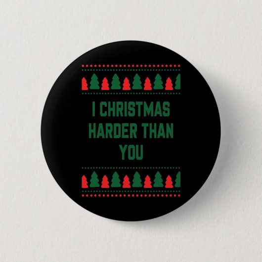 Ich Weihnachten härter als du Zitat Button (Vorderseite)