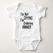 Ich weine nicht, dass ich das Abendessen bestelle Baby Strampler (Vorderseite)