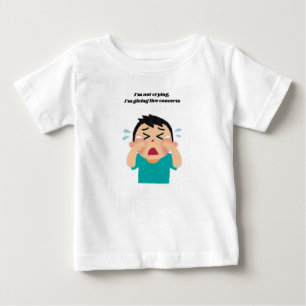 😂 ich weine nicht, ich gebe Lebenskonzerte Baby T-shirt