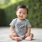 Ich weine nur, wenn hässliche Leute mich halten Baby Strampler