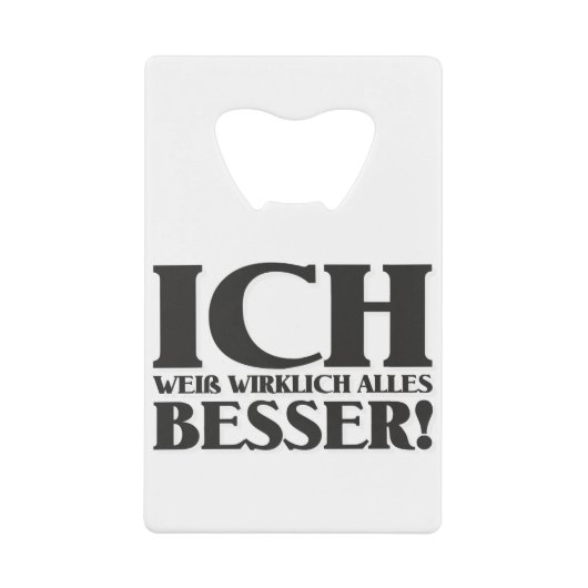 Ich weiß alles, was ich will! geldbeutel flaschenöffner (Vorderseite)