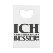 Ich weiß alles, was ich will! geldbeutel flaschenöffner (Rückseite)