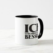 Ich weiß alles, was ich will! tasse (VorderseiteRechts)