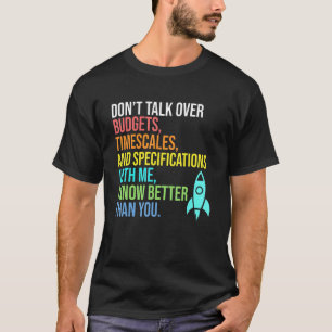 Ich weiß besser als du Luft- und Raumfahrtingenieu T-Shirt