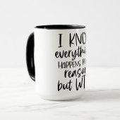Ich weiß, dass alles aus einem Grund passiert Tasse (Vorderseite Links)