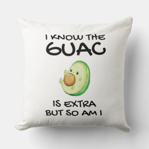 Ich weiß, dass der Guac extra ist, aber bin ich au Kissen