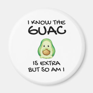 Ich weiß, dass der Guac extra ist, aber bin ich au Magnet