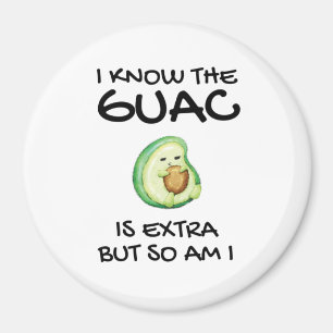 Ich weiß, dass der Guac extra ist, aber bin ich au Magnet