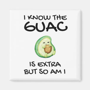 Ich weiß, dass der Guac extra ist, aber bin ich au Magnet