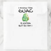 Ich weiß, dass der Guac extra ist, aber bin ich au Quadratischer Aufkleber (Tasche)