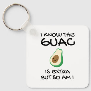 Ich weiß, dass der Guac extra ist, aber bin ich au Schlüsselanhänger