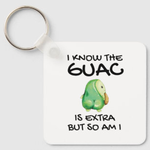 Ich weiß, dass der Guac extra ist, aber bin ich au Schlüsselanhänger