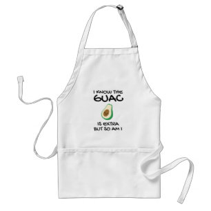 Ich weiß, dass der Guac extra ist, aber bin ich au Schürze