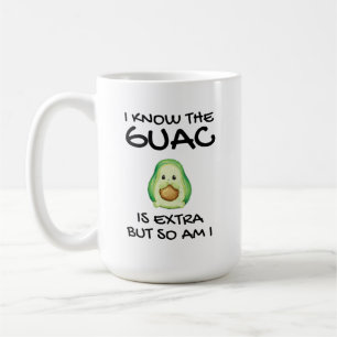 Ich weiß, dass der Guac extra ist, aber ich trinke Kaffeetasse