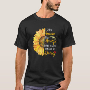 Ich weiß, dass der Himmel ein schöner Ort ist, an  T-Shirt