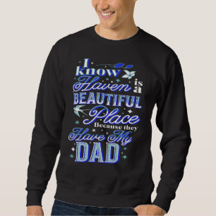 Ich weiß, dass der Himmel ein schöner Ort ist, wei Sweatshirt