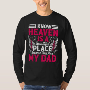 Ich weiß, dass der Himmel ein schöner Ort ist, wei T-Shirt