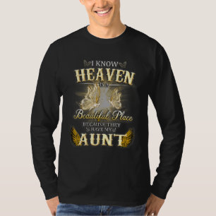 Ich weiß, dass der Himmel ein schöner Ort ist, wei T-Shirt