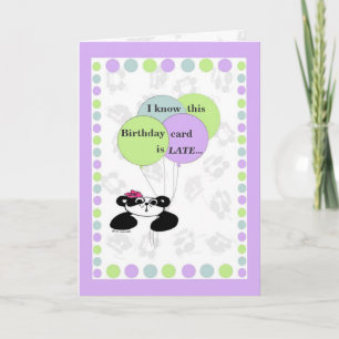 Ich weiß, dass diese Geburtstagskarte spät ist Karte