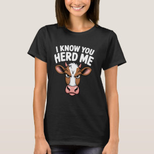 Ich weiß, dass du mich lustige Kuh Bauer landwirts T-Shirt