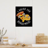 Ich weiß, dass du viel lustige Backpuppe Dark BG g Poster (Küche)