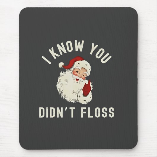 Ich weiß, dass du Weihnachten nicht gefallen hast  Mousepad (Vorne)