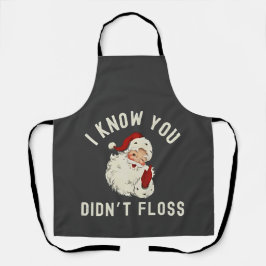 Ich weiß, dass du Weihnachten nicht gefallen hast  Schürze