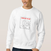 Ich weiß, dass Gefühl Bro Meme Sweatshirt (Vorderseite)