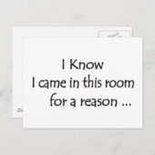 Ich weiß, dass ich aus einem Grund in dieses Zimme Postkarte (Vorne/Hinten)