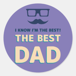 Ich weiß, dass ich die BESTE bin! Der beste VATER! Runder Aufkleber