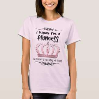 Ich weiß, dass ich eine Prinzessin bin T-Shirt