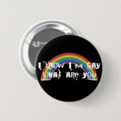 Ich weiß, dass ich homosexueller Schwarz-Knopf bin Button (Vorne & Hinten)