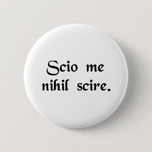 Ich weiß, dass ich nichts weiß button (Vorderseite)