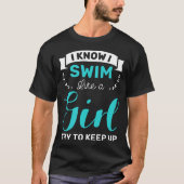 Ich weiß, dass ich schwimme wie Girl Tshirt Gesche (Vorderseite)