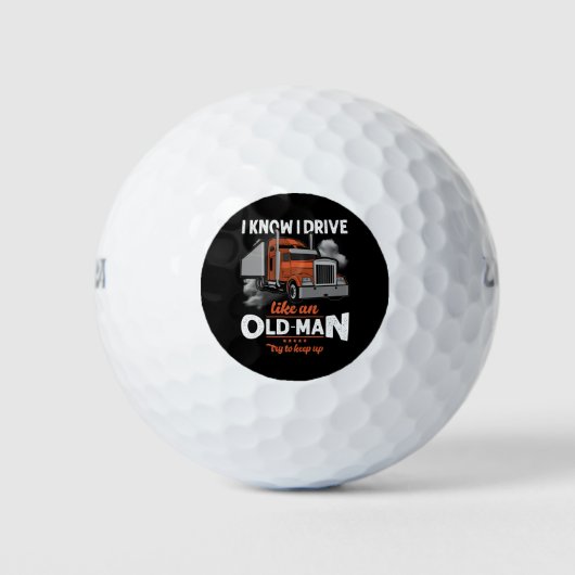 Ich weiß, dass ich wie ein alter Mann fahre Versuc Golfball (Vorderseite)