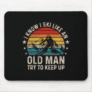 Ich weiß, dass ich wie ein alter Mann Ski fahre, v Mousepad
