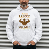 Ich weiß, dass ich wie ein alter Mann versuche, na Hoodie